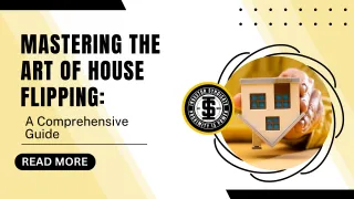 Mastering the Art of House Flipping: A Comprehensive Guide