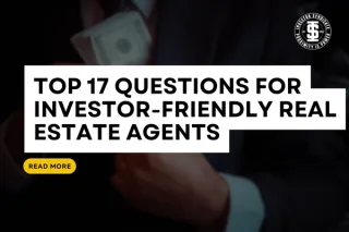Top 17 Questions for Investor-Friendly Real Estate Agents