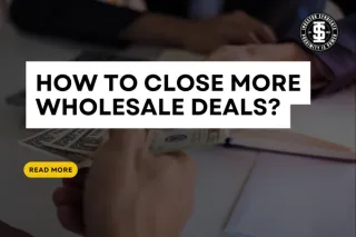 How To Close more Wholesale Deals?