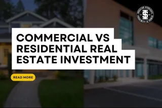 Commercial vs Residential Real Estate Investment