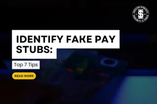 Identify Fake Pay Stubs: Top 7 Tips
