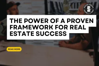 The Power of a Proven Framework for Real Estate Success