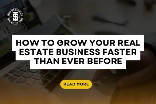 The Ultimate Guide to Growing a Successful Real Estate Business