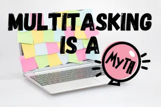 The Myth of Multitasking and the Power of Focused Work