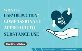 What is Harm Reduction? A Compassionate Approach to Substance Use