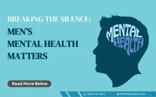Breaking the Silence: Men’s Mental Health Matters