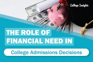 The Role of Financial Need in College Admissions Decisions