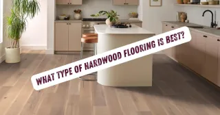 What Type of Hardwood Flooring Is Best? | Tyrer Wholesale Floor Covering