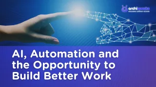 AI, Automation and the Opportunity to Build Better Work