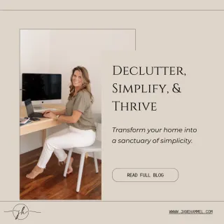 Declutter, Simplify, and Thrive: Home Organization Tips