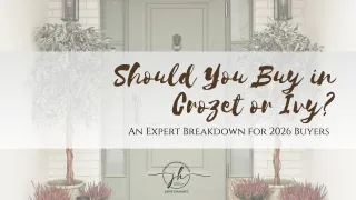 Should You Buy in Crozet or Ivy? An Expert Breakdown for 2026 Buyers