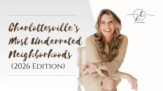 Charlottesville’s Most Underrated Neighborhoods (2026 Edition)