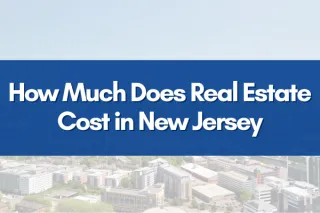 How Much Does Real Estate Cost in New Jersey