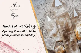 The Art of Receiving: Opening Yourself to More Money, Success and Joy