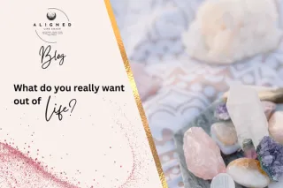 What Do You Really Want From Life?
