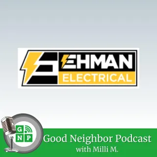 E321: What makes Tim and Maria Ehman of Ehman Electrical Contractors a good neighbor?  