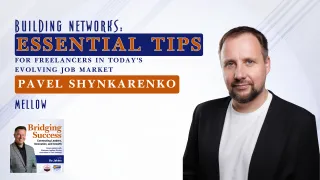 12 - Building Networks: Essential Tips for Freelancers in Today's Evolving Job Market