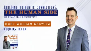 13 - Building Authentic Connections: The Human Side of Financial Consulting