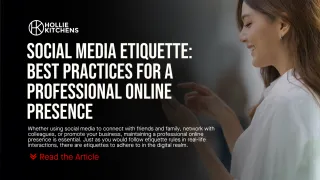 Social Media Etiquette: Best Practices for a Professional Online Presence