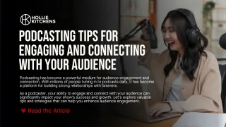 Podcasting Tips for Engaging and Connecting with Your Audience