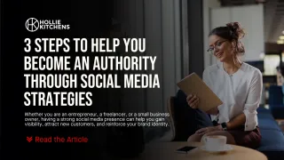 3 Steps to Help You Become an Authority Through Social Media Strategies