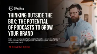 Thinking Outside the Box: The Potential of Podcasts to Grow Your Brand