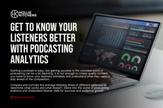 Get to Know Your Listeners Better with Podcasting Analytics