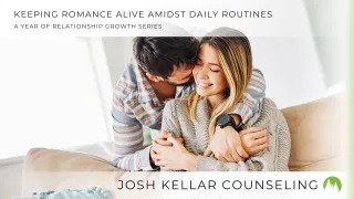Keeping Romance Alive Amidst Daily Routines