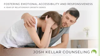 Unlocking Hearts: Fostering Emotional Accessibility and Responsiveness in Relationships