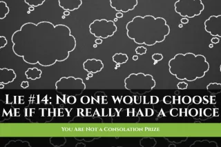 You Are Not a Consolation Prize