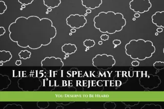 You Deserve to Be Heard