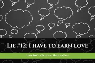Love Isn’t a Test You Have to Pass
