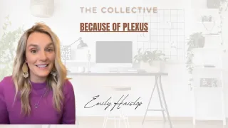 Because of Plexus - EmilyHaislop