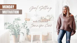 Monday Motivation - Goal Setting with Diamond Jennifer Cobb