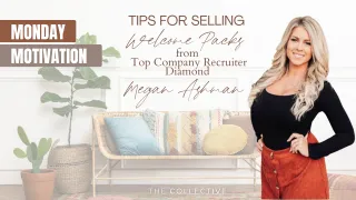 Monday Motivation Tips for selling welcome packs from Top Company Recruiter Diamond Megan Ashman