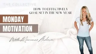 Monday Motivation - How to effectively goal set in the new year