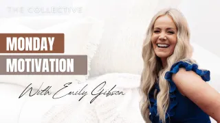 Monday Motivation with Emily Gibson
