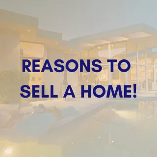 Reasons to Sell a Home!