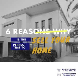 6 Reasons Why Now Is the Perfect Time to Sell Your Home