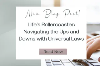 Life's Rollercoaster: Navigating the Ups and Downs with Universal Laws