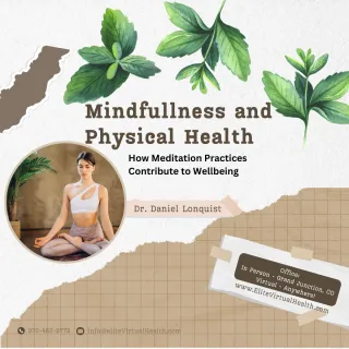 Mindfulness and Physical Health How Meditation Practices Contribute to Wellbeing