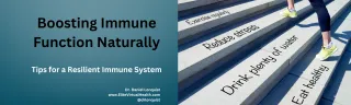 Boosting Immune Function Naturally: Tips for a Resilient Immune System