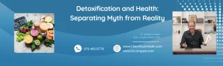 Detoxification and Health: Separating Myth from Reality