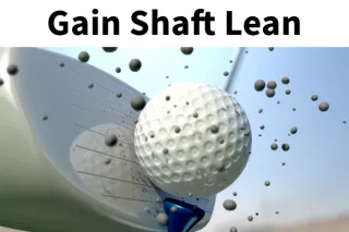 Shaft Lean: Consistency, Distance and Compression