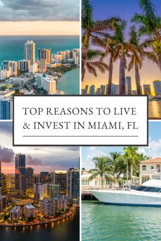 Top 11 Reasons to Live and Invest in Miami, Florida