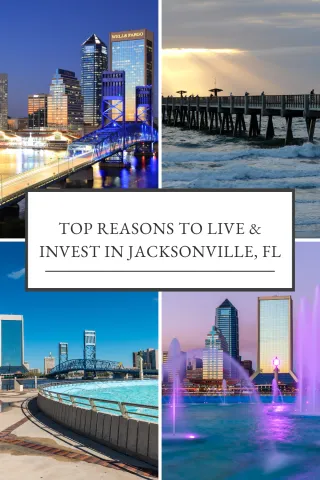 Top 12 Reasons to Live and Invest in Jacksonville, Florida