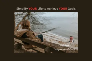 Simplify YOUR life to achieve YOUR goals (30 sec read)