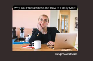 Why You Procrastinate and How to Finally Stop 👊🏽 (30 Sec read)