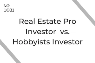 Real Estate Pro Investor  vs. Hobbyists Investor