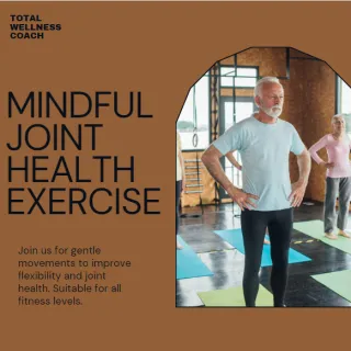 Mindful Movement: Gentle Exercise for Joint Health and Flexibility